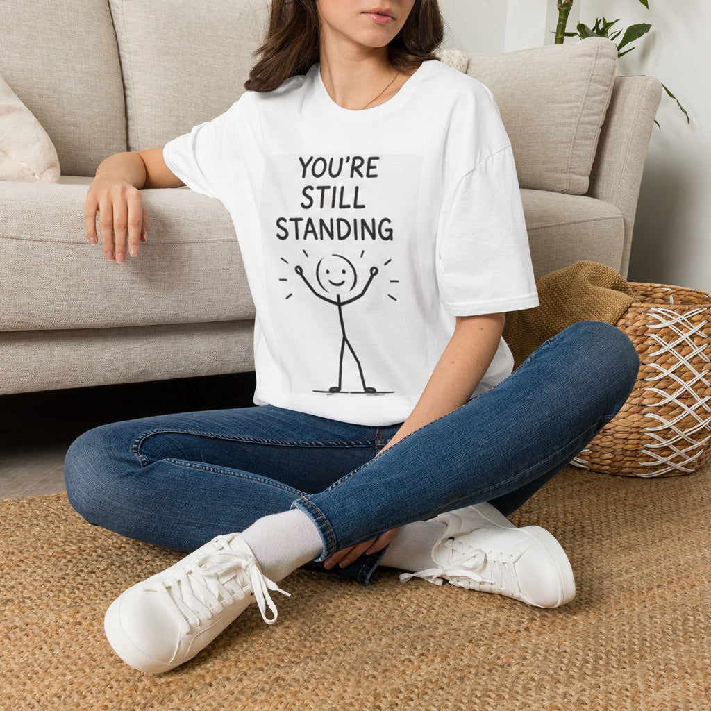 You’re Still Standing T-Shirt — Encouraging Stick Figure Tee for Resilience & Recovery