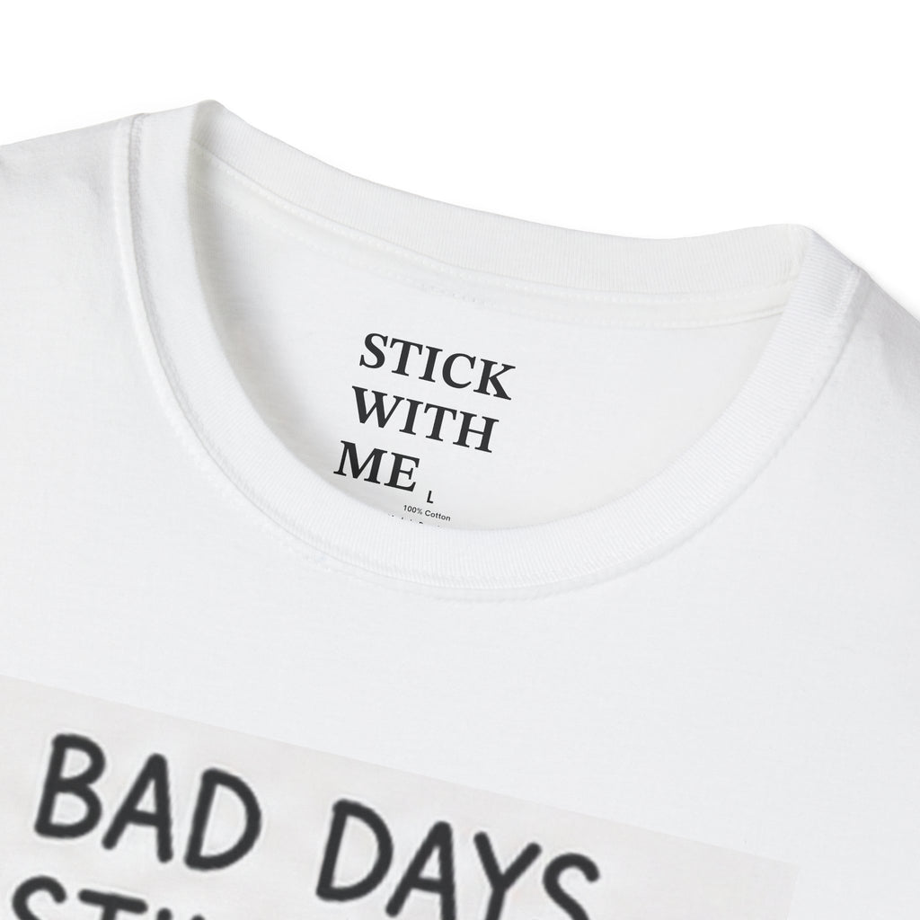 T-Shirt — “Bad Days Still End” Inspirational Graphic Tee
