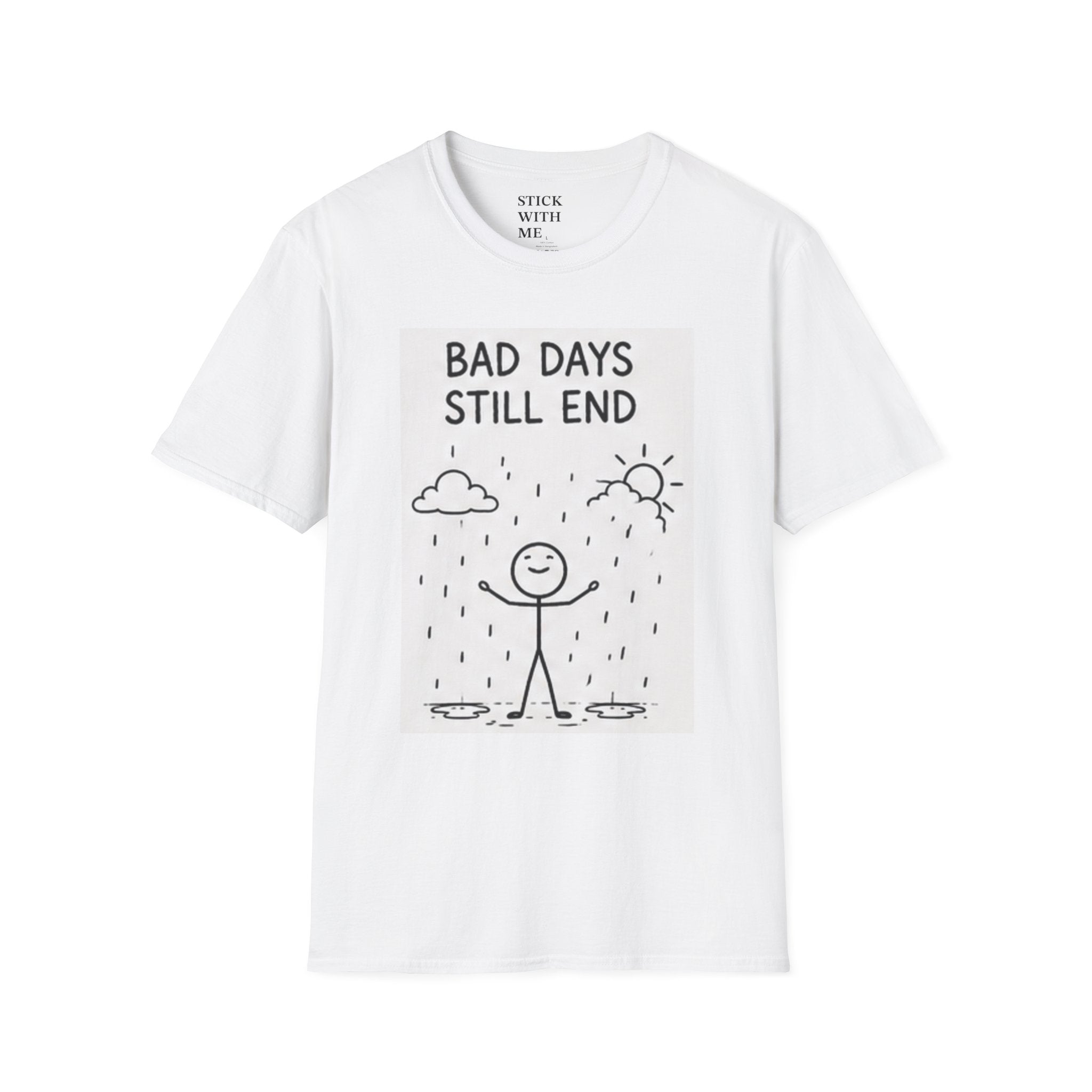 T-Shirt — “Bad Days Still End” Inspirational Graphic Tee