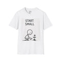 Start Small T-Shirt — Minimalist Motivational Tee with Stick Figure Planting Design